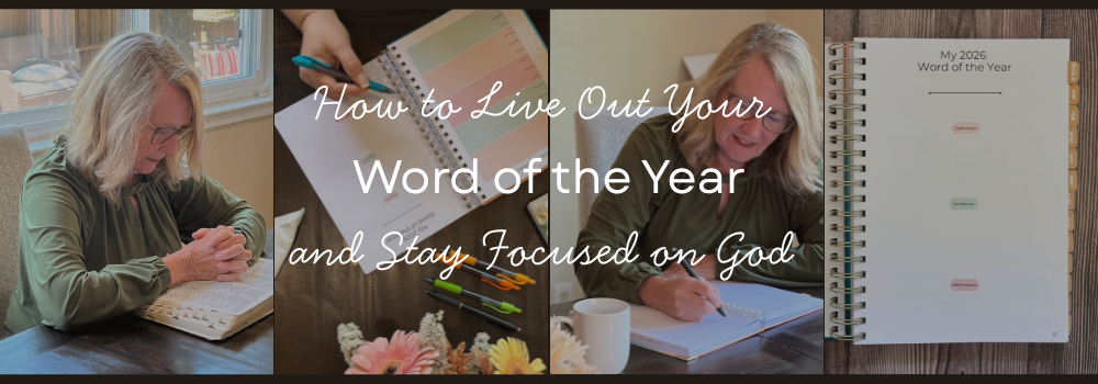How to Live Out Your Word of the Year and Stay Focused on God